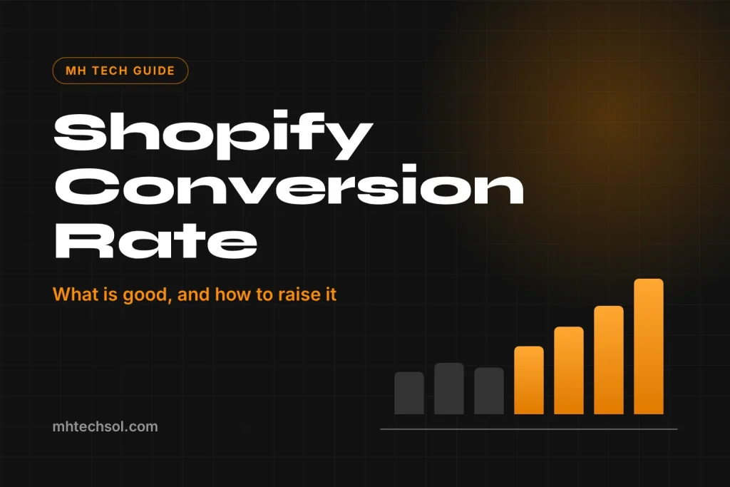 Shopify conversion rate guide from MH Tech Solutions
